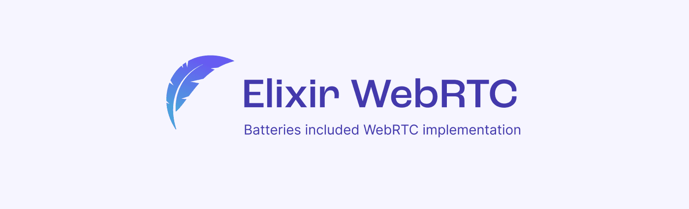 Elixir WebRTC logo with the subtitle "Batteries included WebRTC implementation"